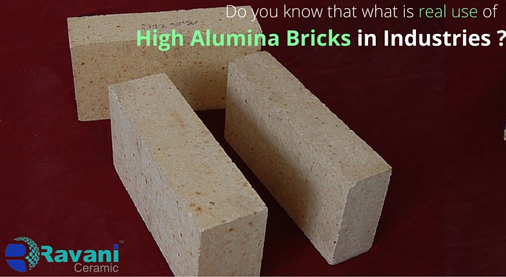 Use of high alumina bricks in Industries